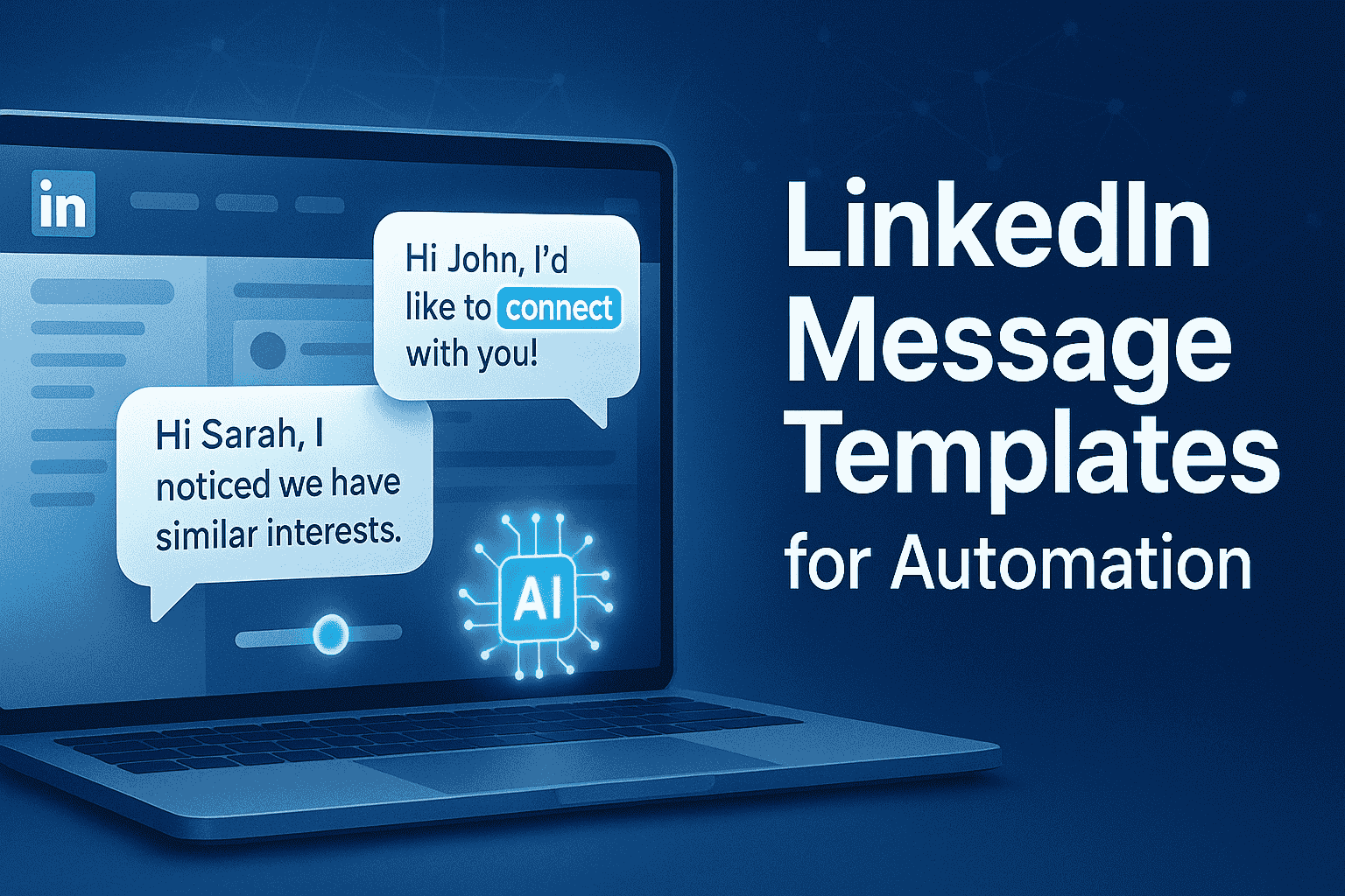 LinkedIn Message Templates for Automation that Get 3x More Replies