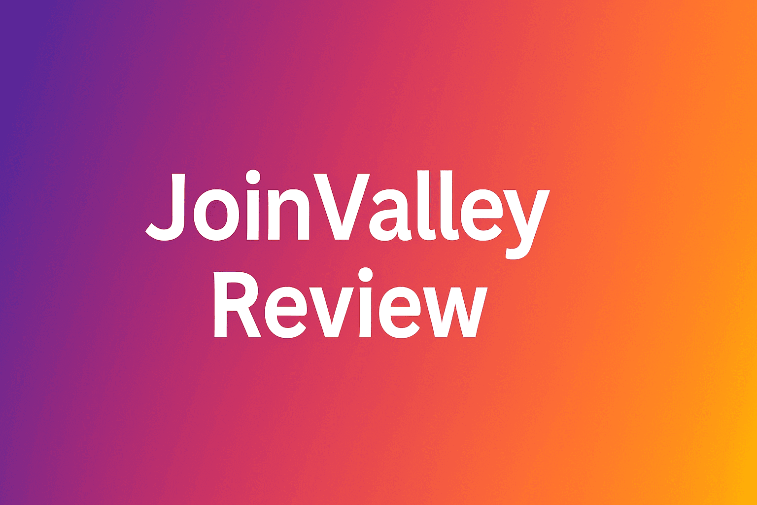Valley Review : Features, Pros & Cons & Better Alternatives