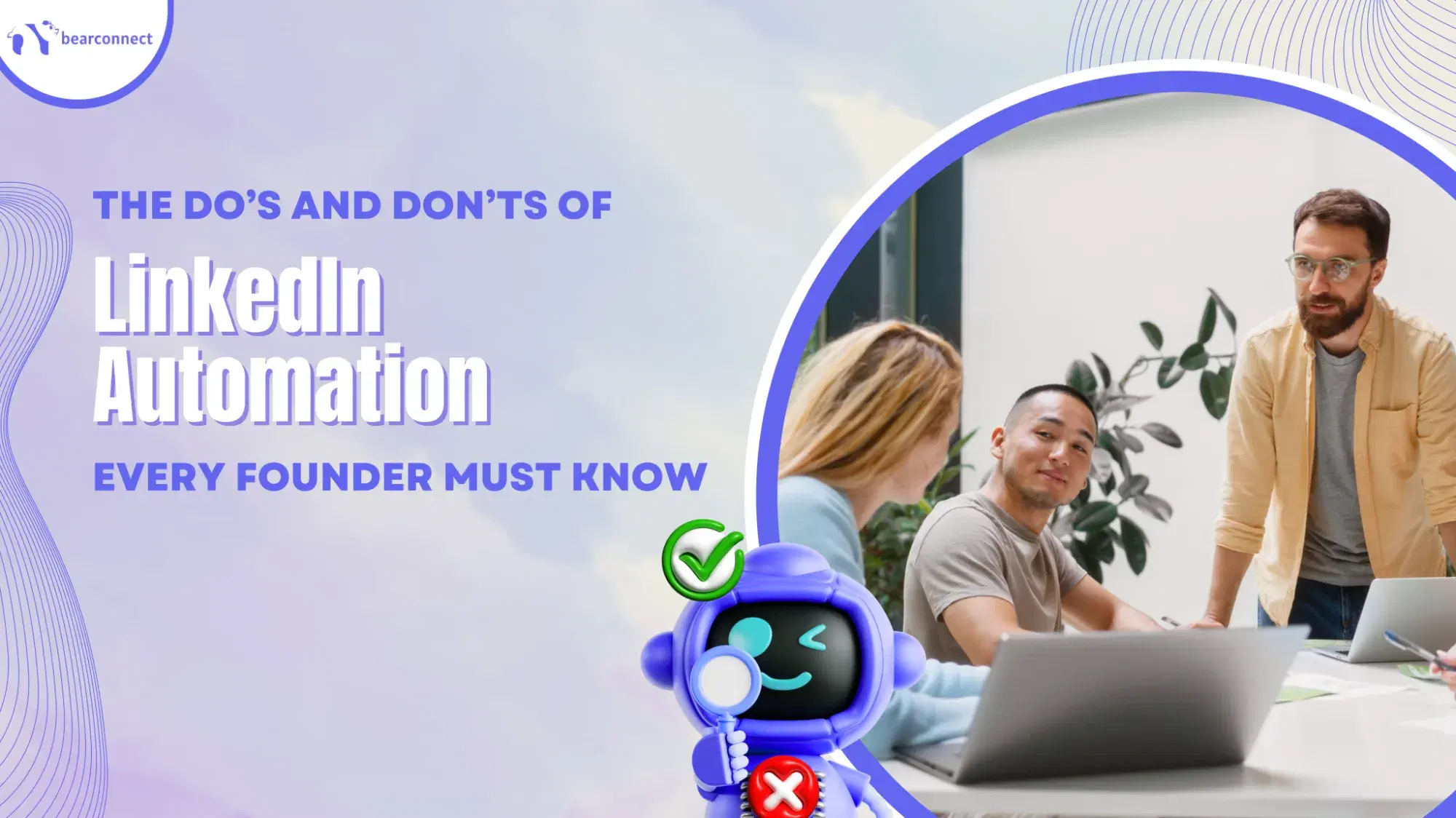 The Do’s and Don’ts of LinkedIn Automation Every Founder Must Know