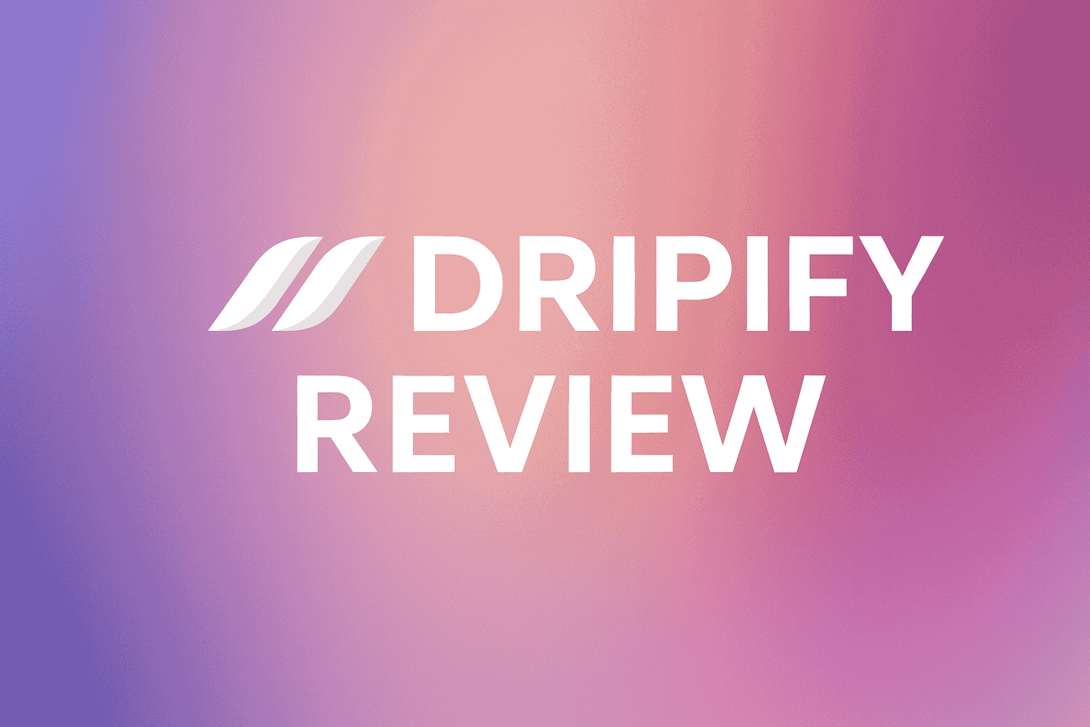 Dripify Review : Features, Pros & Cons & Better Alternatives