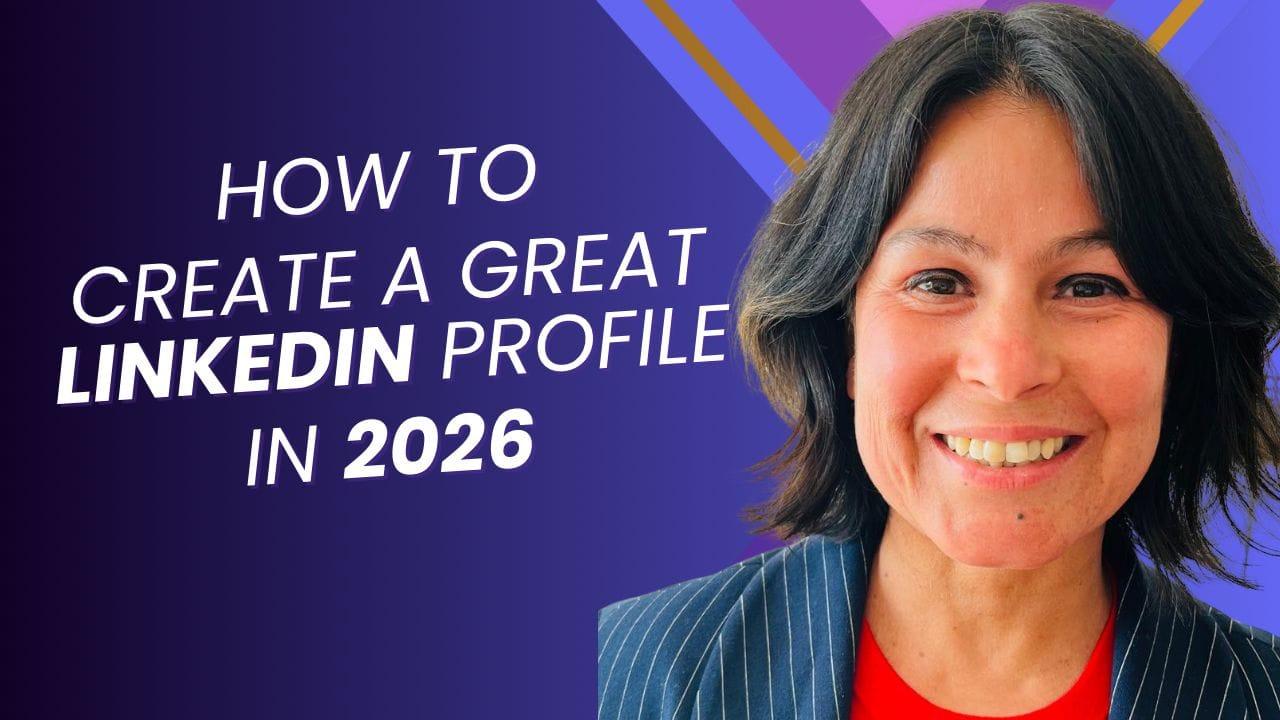 How to Create a Great LinkedIn Profile in 2026: A Step-by-Step Guide