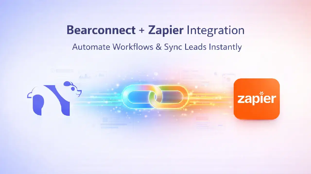 How to Set Up Zapier Integration in Bearconnect: Auto-Send Leads to Your CRM, Slack, or Google Sheets
