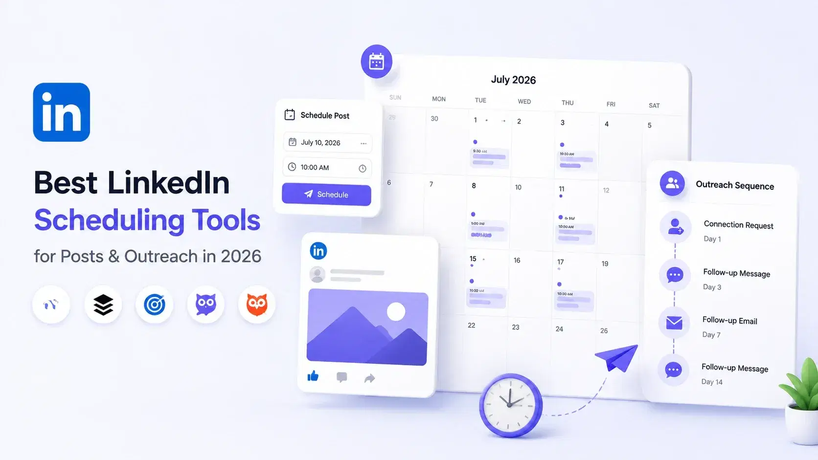 Best LinkedIn Scheduling Tools for Posts & Outreach in 2026